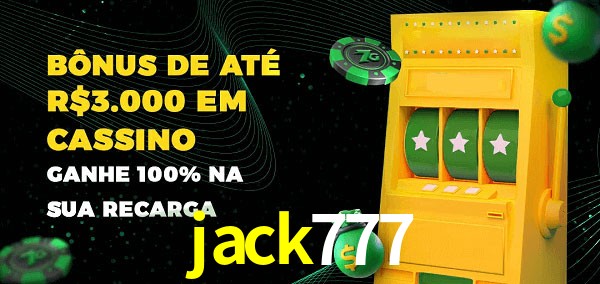 jack777 melhor bônus de depósito